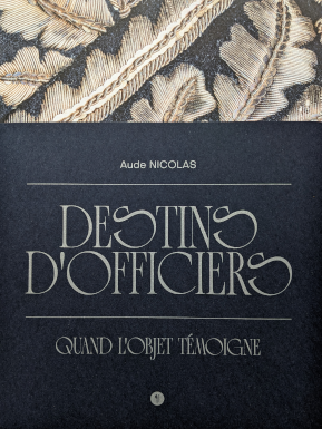 Destins d'officiers. Quand l'objet témoigne